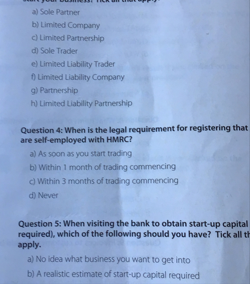 a ) Sole Partner b ) Limited Company c ) Limited