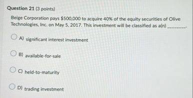 Question 2 1 ( 3 points ) Beige Corporation pays