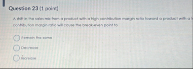 Question 2 3 ( 1 point ) A shift in the soles mix