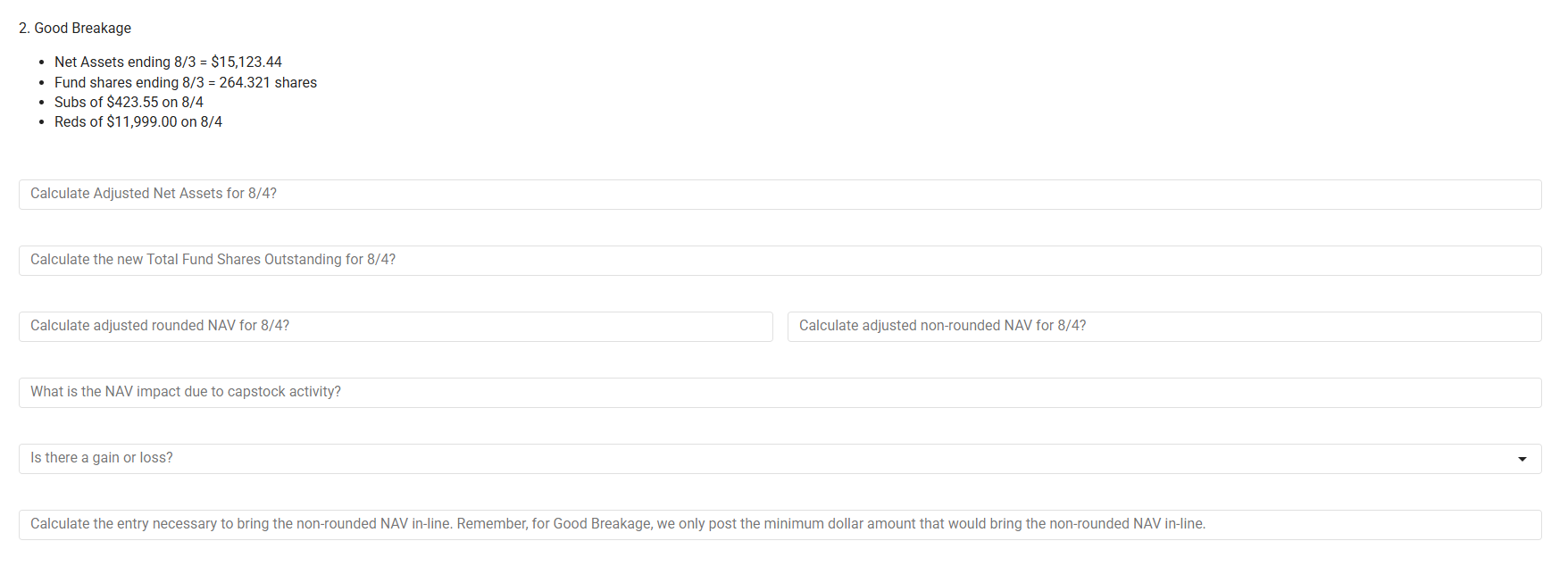 Good Breakage Net Assets ending ( 8 ) / ( 3 ) = $