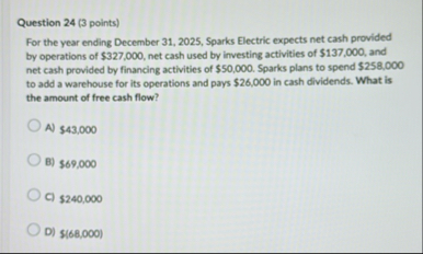 Question 2 4 ( 3 points ) For the year ending