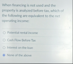 When financing is not used and the property is