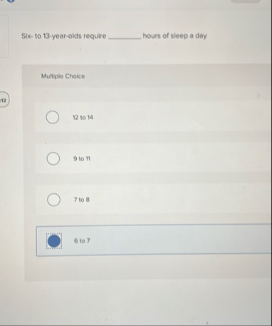 Six - to 1 3 - year - olds require hours of sleep