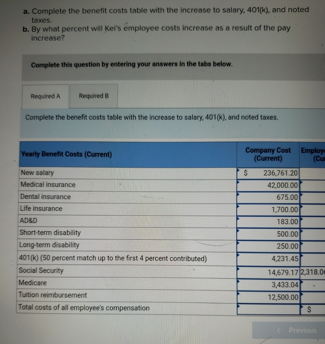 a . Complete the benefit costs table with the