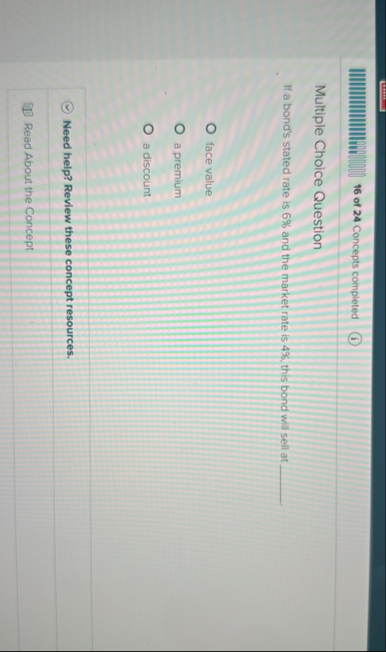 1 6 of 2 4 Concepts completed Multiple Choice
