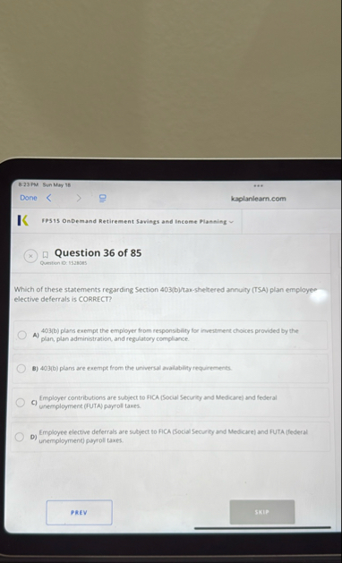 8 . 2 3 PM Sun May 1 8 Done kaplanlearn.com I SPS