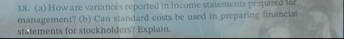 ? ( b ) Can stundard costs be used in preparing
