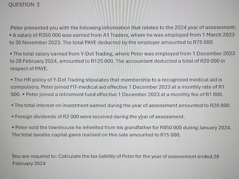 QUESTION 2 . Peter presented you with the