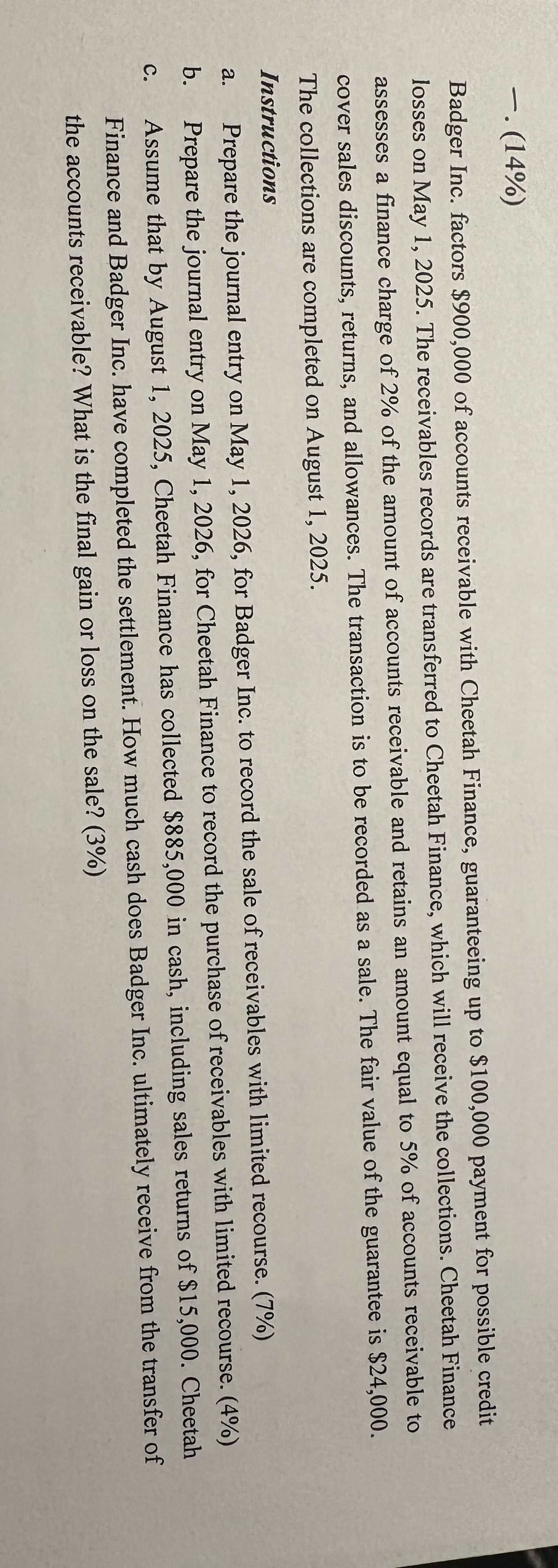 - . ( 1 4 \ % ) Badger Inc. factors \ ( \ $ 9 0 0