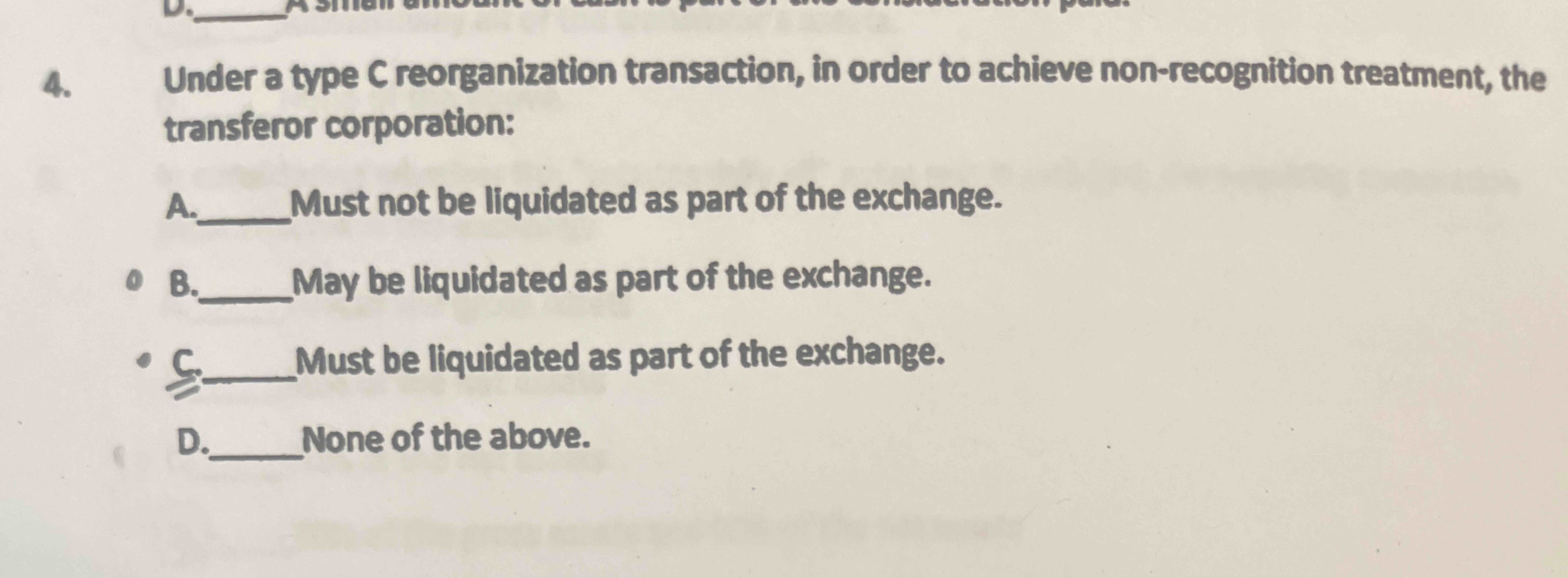4 . Under a type C reorganization transaction, in