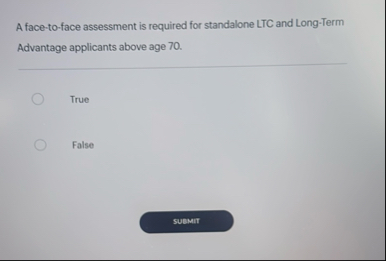 A face - to - face assessment is required for