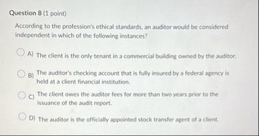 Question 8 ( 1 point ) According to the