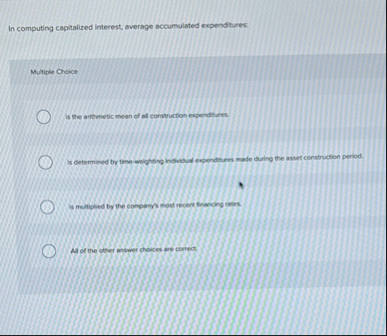 In computing capitalized interest, average