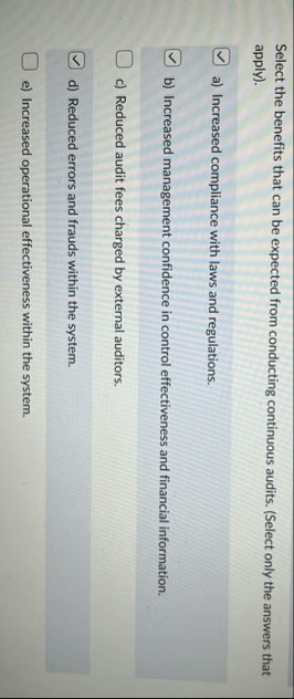 Select the benefits that can be expected from