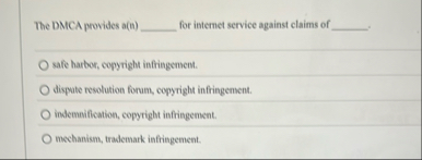 The DMCA provides a ( t ) for internet service