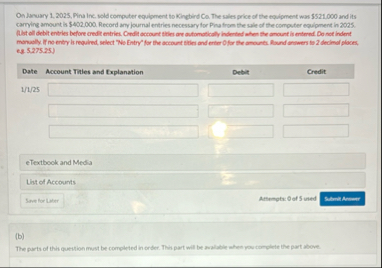 On Jusuary 1 , 2 0 2 5 , Pina Inc. sold computer
