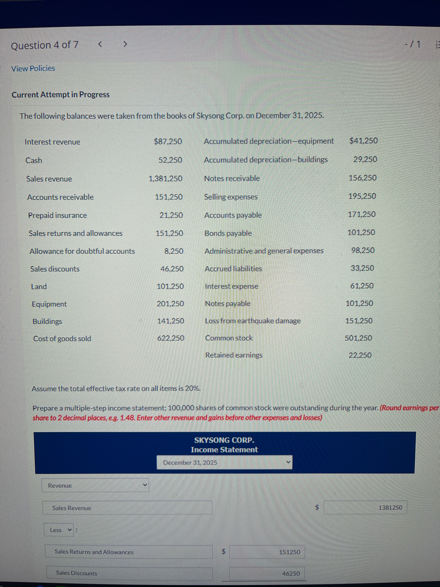 Question 4 of 7 / 1 View Policies Current Attempt