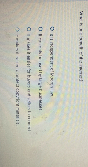 What is one benefit of the Internet? It is