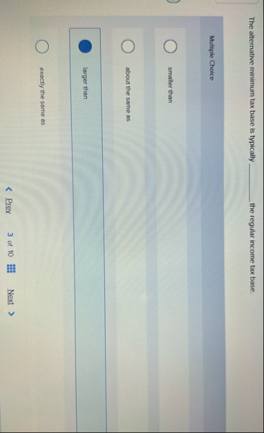 The alternative minimum tax base is typically the