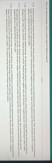 When will retained eamings contain a positive