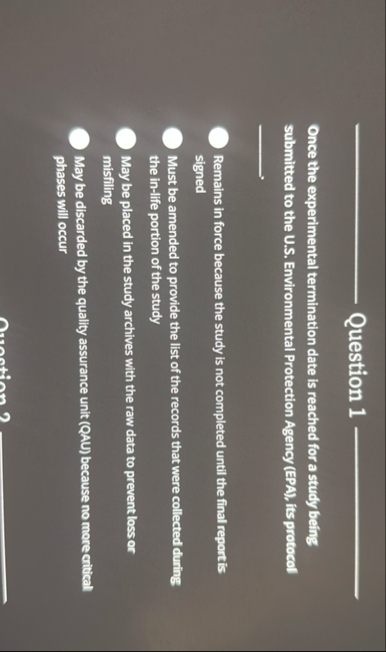 Question 1 Once the experimental termination date