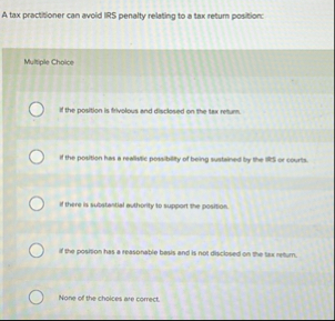 A tax practilioner can avoid IRS penalty relating