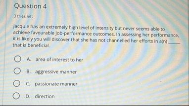 Question 4 3 tries left Jacquie has an extremely