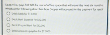 Cooper Co . pays $ 1 2 , 0 0 0 for rent of office