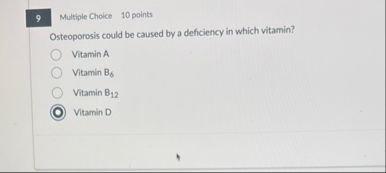 Multiple Choice 1 0 points Osteoporosis could be