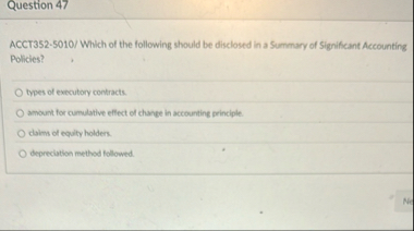 Question 4 7 ACCT 3 5 2 - 5 0 1 0 / Which of the