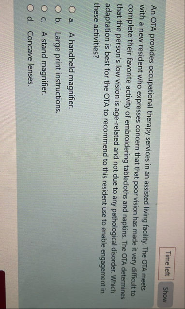 An OTA provides occupational therapy services in