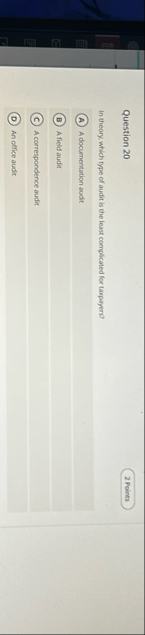 Question 2 0 In theory, which type of audit is