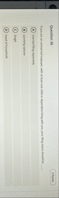 Question 3 6 If you are an unmarried taxpayer,