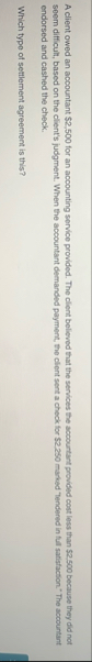 A client owed an accountant $ 2 , 5 0 0 for an