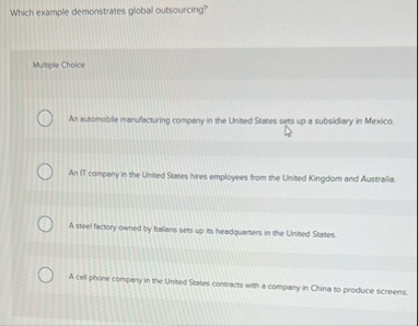 Which example demonstrates global outsourcing?