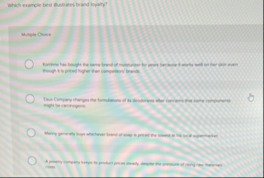 Which example best flustrates brand loyalty?