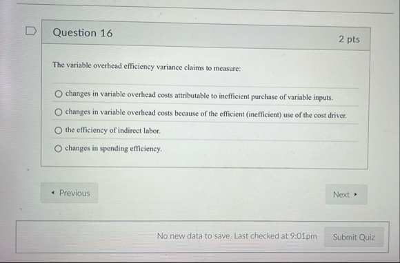 Question 1 6 2 pts The variable overhead
