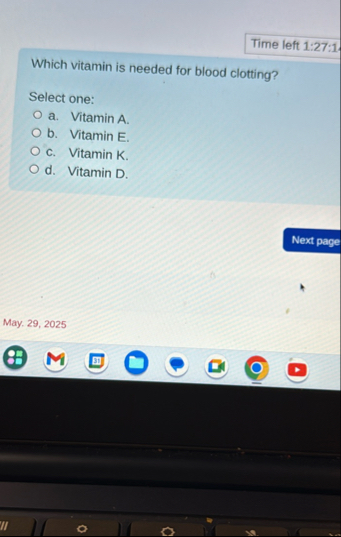 Time left 1 : 2 7 : 1 Which vitamin is needed for