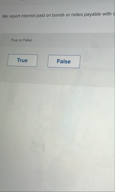 We report interest paid on bonds or notes payable