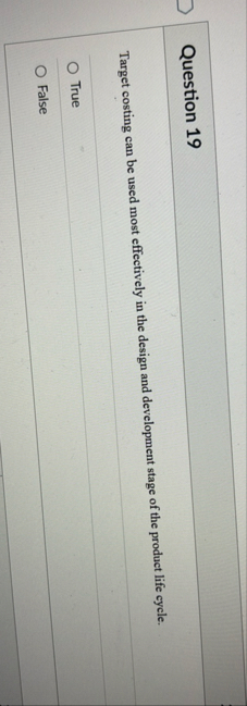 Question 1 9 Target costing can be used most