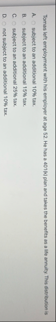 Tomas left employment with his employer at age 5