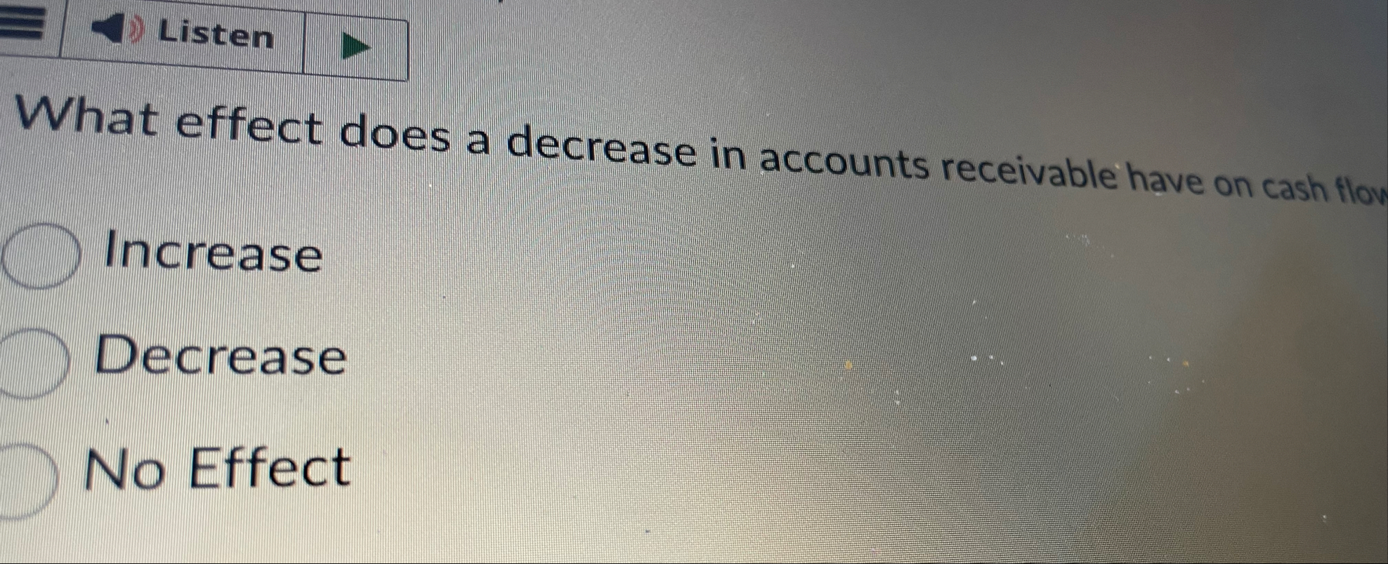 Listen What effect does a decrease in accounts