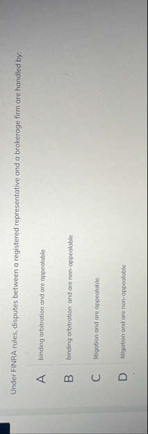 Under FINRA rules, disputes between a registered