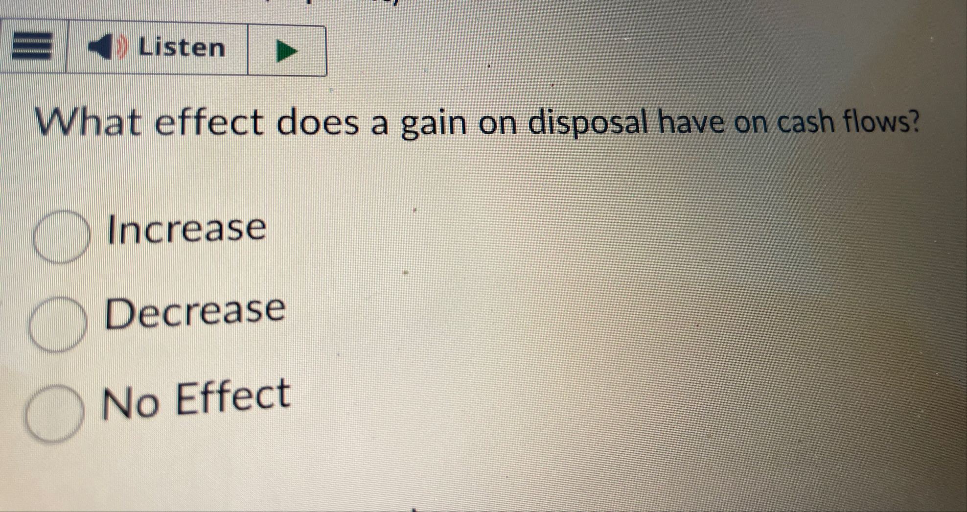 Listen What effect does a gain on disposal have