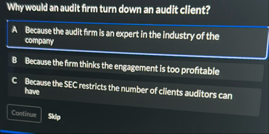 Why would an audit firm turn down an audit