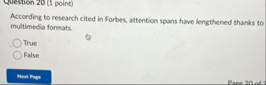 Question 2 0 ( 1 point ) According to research