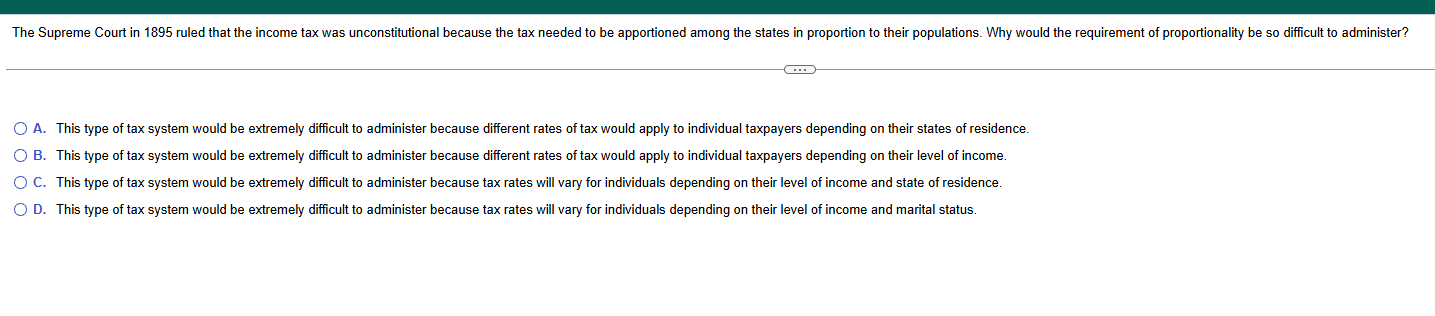 A . This type of tax system would be extremely