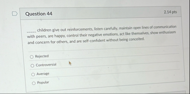 Question 4 4 2 . 1 4 pts q , children give out