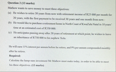 Question 2 ( 1 3 marks ) Mathew wants to save
