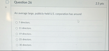 Question 2 6 2 . 5 pts An average large, publicly